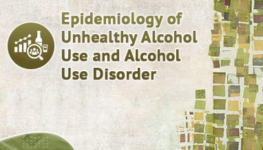 Epidemiology of Unhealthy Alcohol Use and Alcohol Use Disorder
